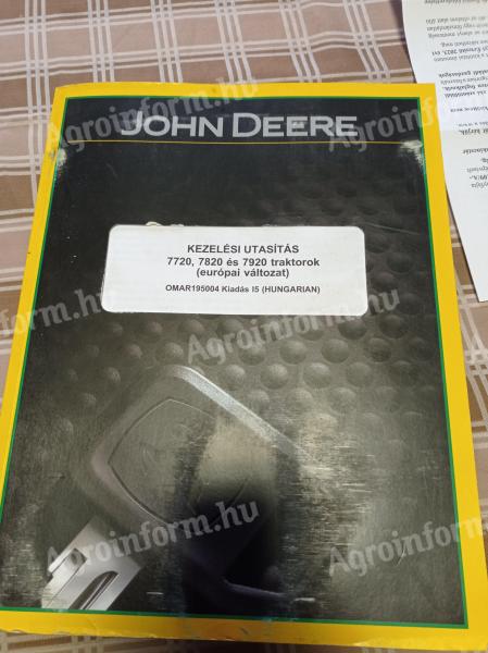 John Deere 7720,7820,7920 kezelési útmutató,  alkatrész katalógus