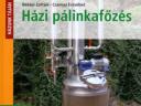 Zoltán Békési/Erzsébet Csarnai: Homemade brandy brewing