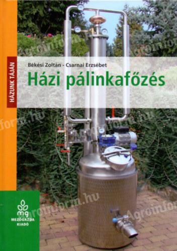 Zoltán Békési/Erzsébet Csarnai: Homemade brandy brewing