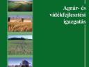 Mikó - Papp - Kristó - Boros - Imre: Agrár- és vidékfejlesztési igazgatás