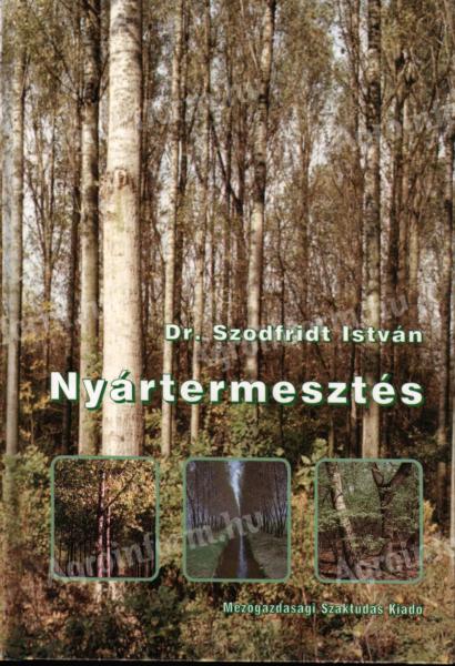 Dr. Szodfridt István: Nyártermesztés