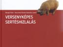 Balogh Péter - Novotniné Dankó Gabriella (szerkesztők): Versenyképes sertéshizlalás