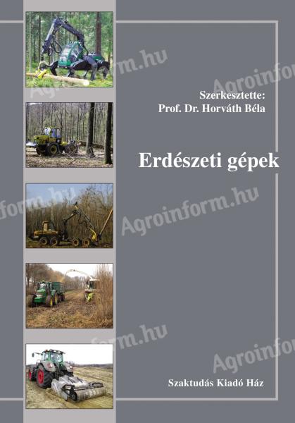 Dr. Horváth Béla: Erdészeti gépek