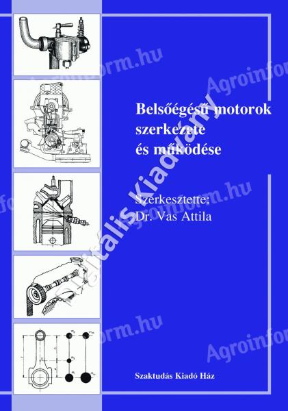 Dr. Vas Attila: Belsőégésű motorok szerkezete és működése