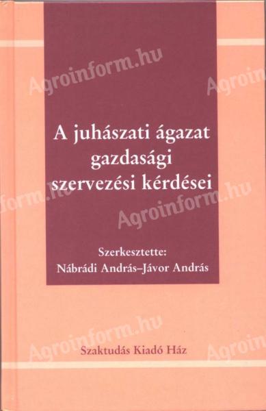 Nábrádi András - Jávor Andor : A juhászati ágazat gazdasági, szervezési kérdései