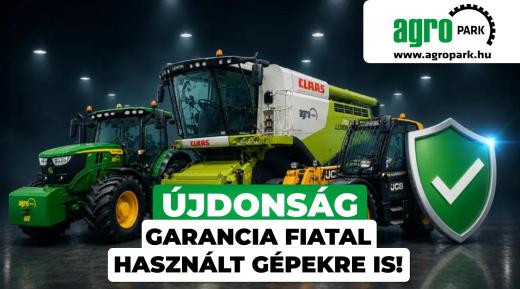 Kiterjesztett garancia használt gépekre is - először Magyarországon az AGROPARK-nál!